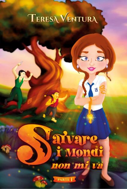 Salvare i mondi non mi va - Teresa Ventura - copertina