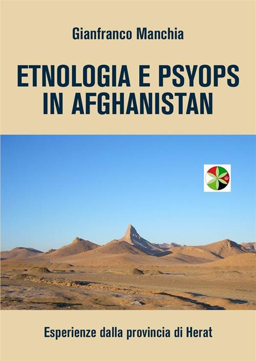 Etnologia e Psyops in Afghanistan. Esperienze dalla provincia di Herat - Gianfranco Manchia - ebook