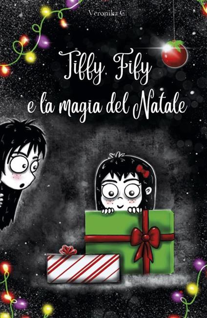 Tiffy, Fify e la magia del Natale - Veronika C. - ebook