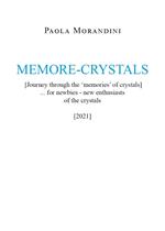 Memore-crystals. (Journey through the «memories» of crystals)