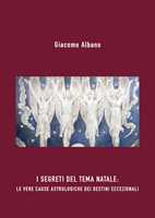 La grande catena dell'essere. I legami occulti tra le cose e il loro uso  nell'astrologia e nella magia simpatetica di Giacomo Albano - 9788831647335  in Astrologia