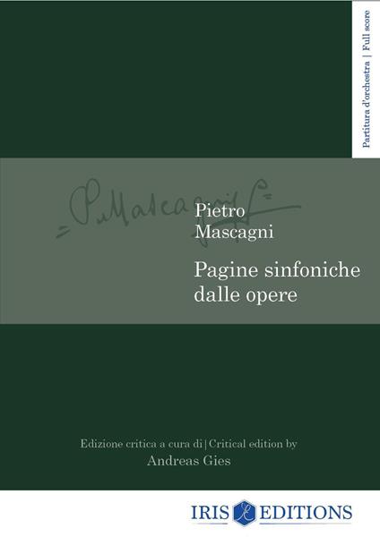 Pagine sinfoniche dalle opere. Partitura d'orchestra. Ediz. italiana e inglese - Pietro Mascagni - copertina