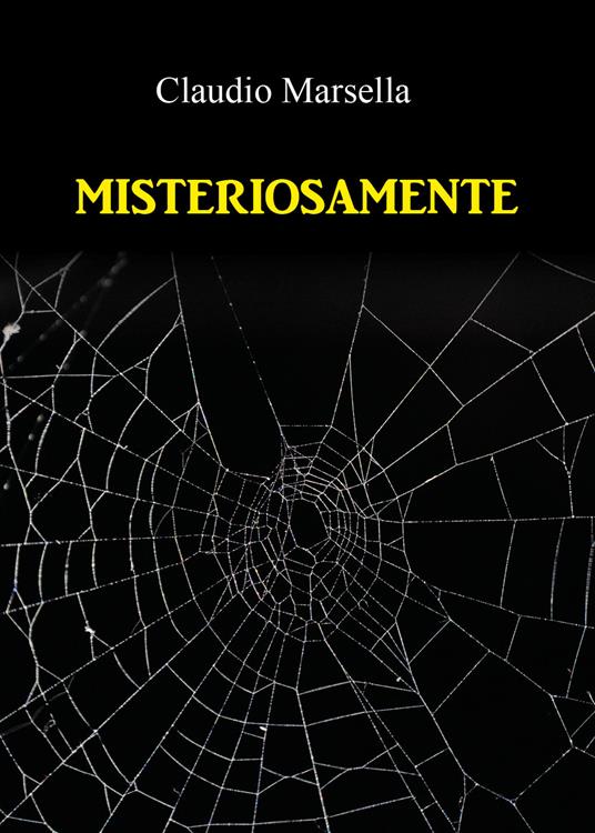 Misteriosamente - Claudio Marsella - copertina