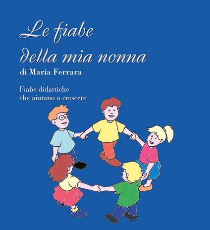 Le fiabe della mia nonna - Maria Ferrara - copertina