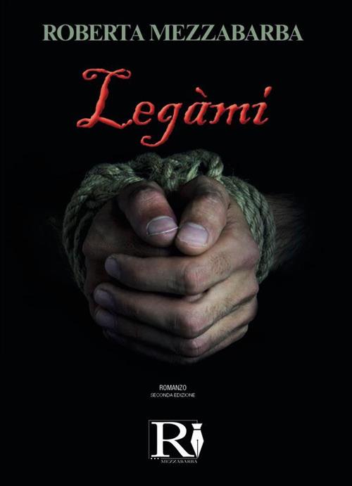 Legàmi - Roberta Mezzabarba - ebook