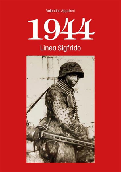 1944. Linea Sigfrido - Valentino Appoloni - ebook