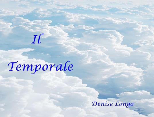 Il temporale - Denise Longo - ebook