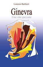 Ginevra. Una vita spezzata