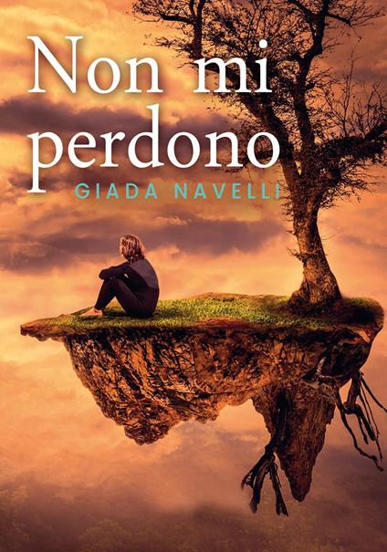 Non mi perdono - Giada Navelli - copertina