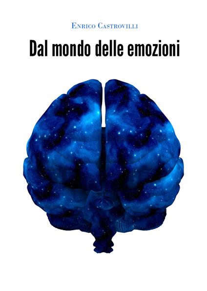 Dal mondo delle emozioni - Enrico Castrovilli - copertina