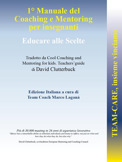 Team-CARE, insieme vinciamo. 1° manuale di coaching e mentoring per insegnanti. Educare alle scelte - David Clutterbuck - copertina