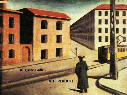 Vite perdute - Augusto Galli - ebook