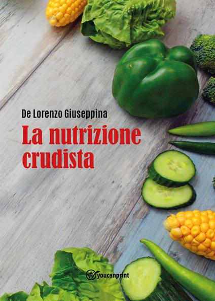 la nutrizione crudista - Giuseppina De Lorenzo - copertina