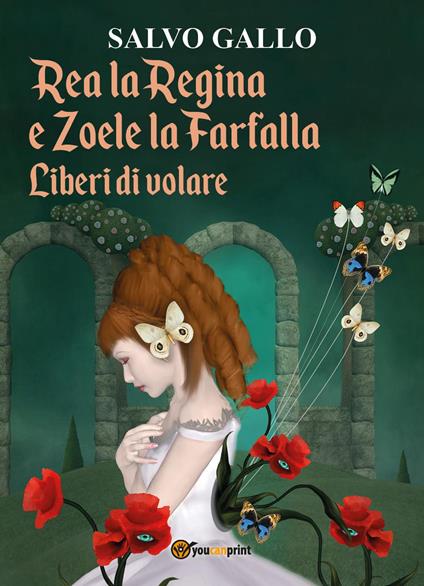 Rea la regina, e Zoe la farfalla. Liberi di volare - Salvo Gallo - copertina