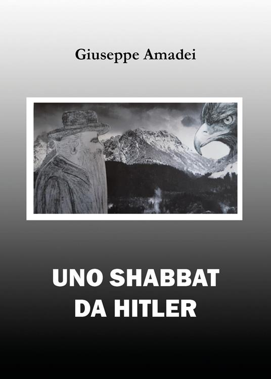 Uno Shabbat da Hitler - Giuseppe Amadei - copertina