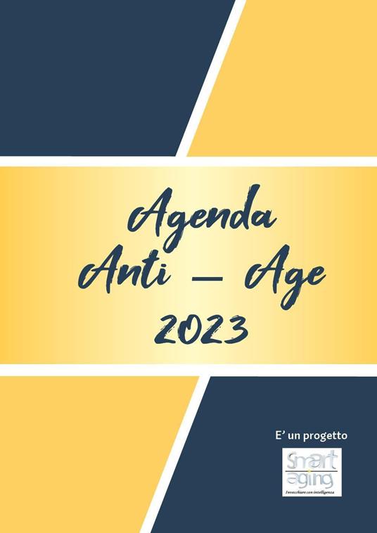 Agenda anti-age 2023 - Carla Stangalino,Valentina Miramonti - copertina