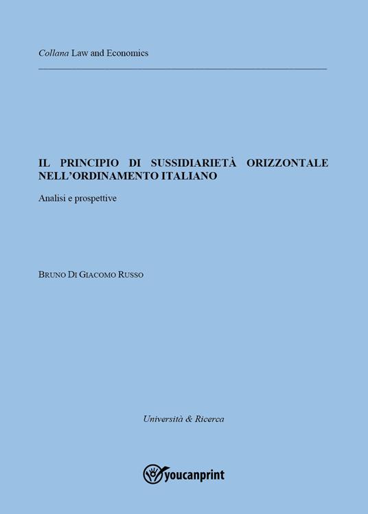 Il principio di sussidiarietà orizzontale nell'ordinamento italiano. Analisi e prospettive - Bruno Di Giacomo Russo - copertina