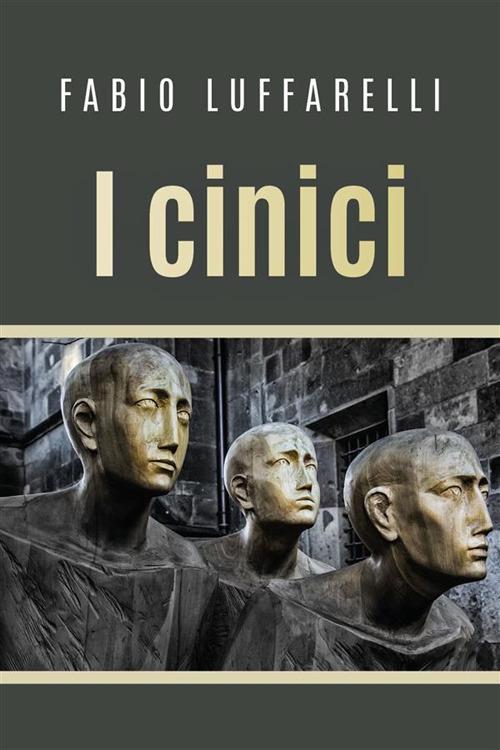 I cinici - Fabio Luffarelli - ebook