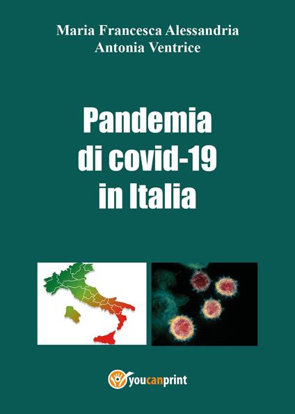 La pandemia di Covid-19 in Italia - Maria Francesca Alessandria,Antonia Ventrice - copertina