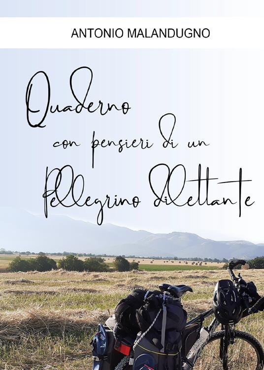 Quaderno con pensieri di un pellegrino dilettante - Antonio Malandugno - copertina