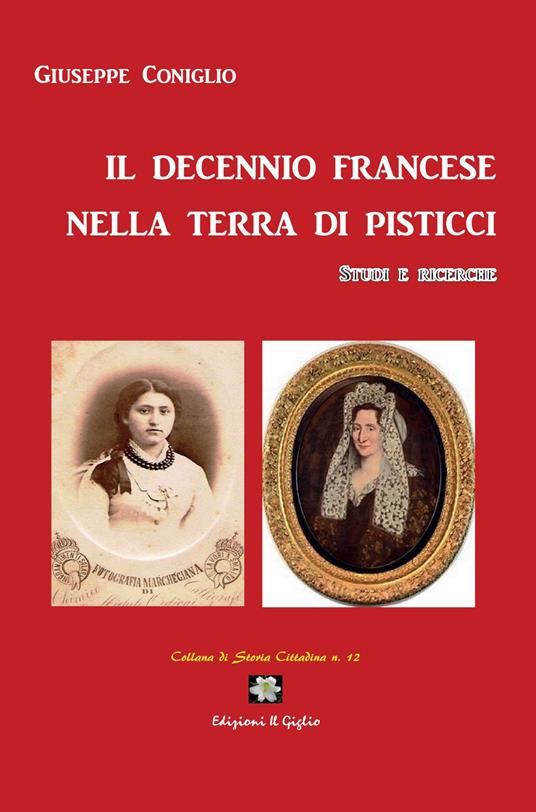 Il decennio francese nella terra di Pisticci - Giuseppe Coniglio - copertina