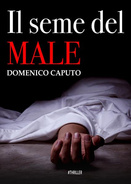 Il seme del male - Domenico Caputo - copertina