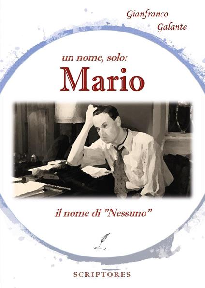 Un nome, solo: Mario, il nome di «nessuno» - Gianfranco Galante - copertina