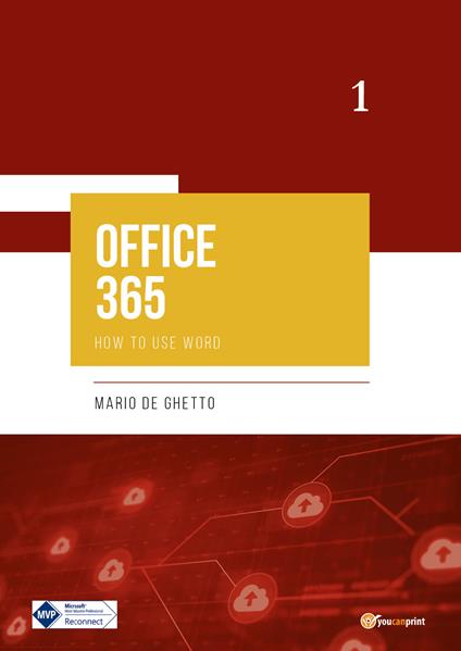 Office 365. How to use word. Vol. 1 - Mario De Ghetto - copertina