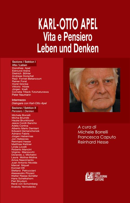 Karl-Otto Apel. Vita e Pensiero. Leben und Denken - Michele Borrelli,Francesca Caputo,Reinhard Hesse - ebook