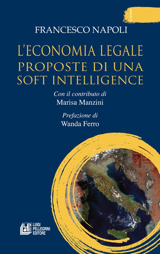 L'economia legale. Proposte di una soft intelligence - Francesco Napoli - copertina