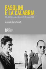 Pasolini e la Calabria. Atti del Convegno (Acri, 24-25 marzo 2023)