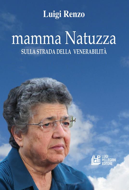 Mamma Natuzza. Sulla strada della venerabilità - Luigi Renzo - copertina