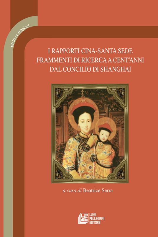 I rapporti Cina-Santa Sede. Frammenti di ricerca a cent'anni dal concilio di Shanghai - copertina