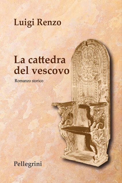 La cattedra del vescovo - Luigi Renzo - copertina