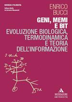 Geni, memi e bit. Evoluzione biologica, termodinamica e teoria dell’informazione
