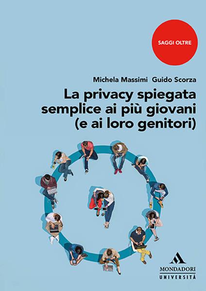 La privacy spiegata semplice ai più giovani (e ai loro genitori) - Michela Massimi,Guido Scorza - copertina