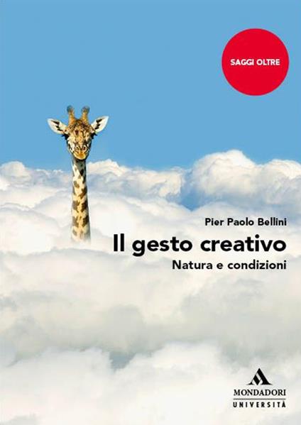 Il gesto creativo. Natura e condizioni - Pier Paolo Bellini - copertina