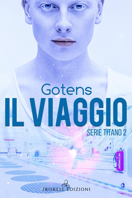 Il viaggio. Serie Titano. Vol. 2 - GotenS - ebook