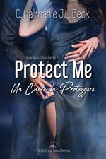 Protect me. Un cuore da proteggere