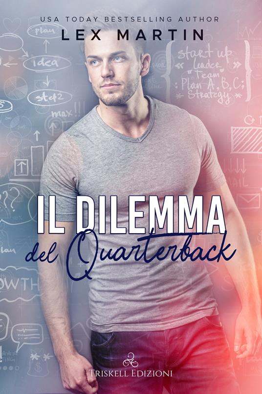 Il dilemma del quarterback. Texas nights series - Martin Lex,Elisa Carini - ebook