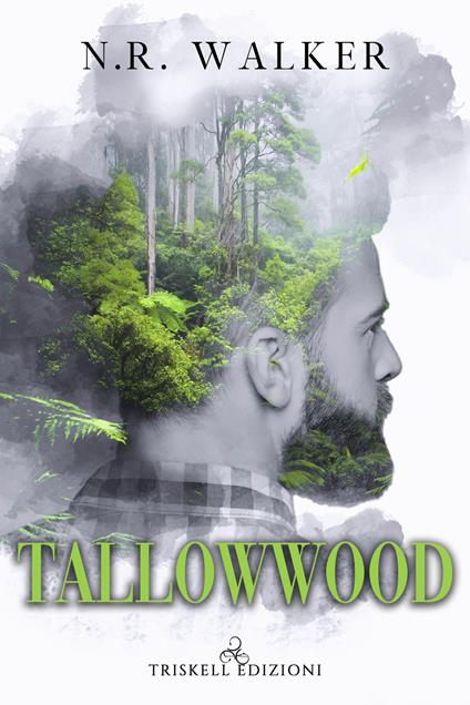 Tallowwood. Ediz. italiana - N. R. Walker,Barbara Cinelli - ebook