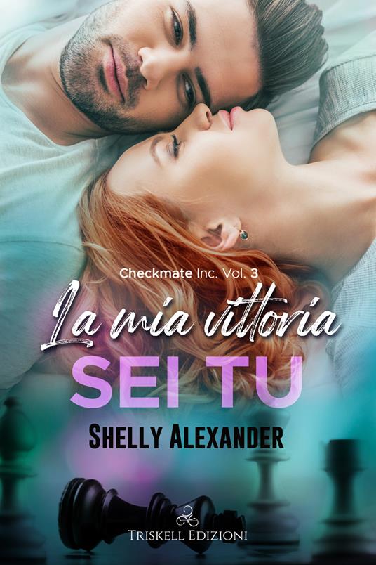 La mia vittoria sei tu. Checkmate Inc.. Vol. 3 - Shelly Alexander - copertina