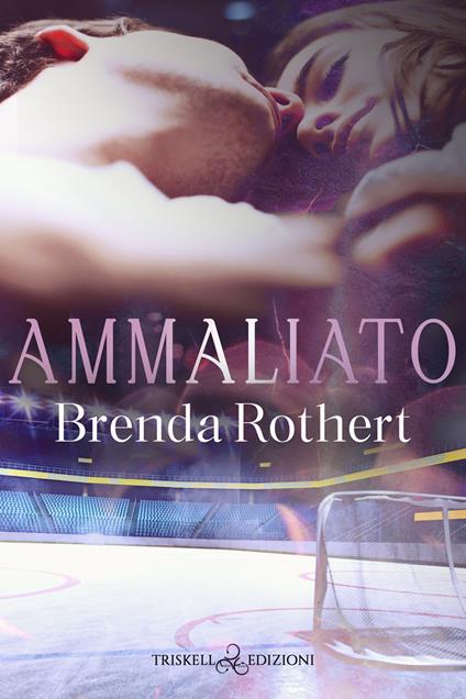 Ammaliato - Brenda Rothert,Mariangela Noto - ebook