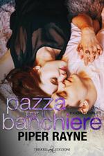 Pazza per il banchiere. Modern love. Vol. 3