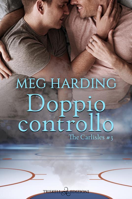 Doppio controllo. The Carlisles. Vol. 3 - Meg Harding,Eva Drake - ebook