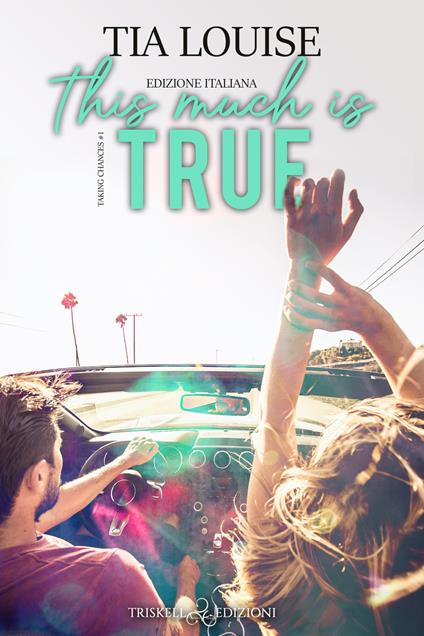 This much is true. Ediz. italiana - Tia Louise - copertina