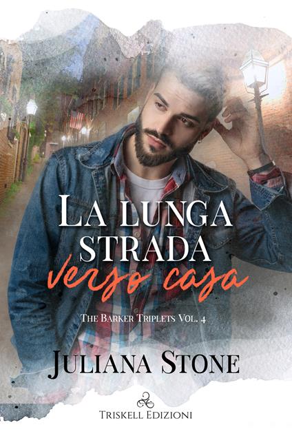 La lunga strada verso casa - Juliana Stone,Laura Tanzini - ebook