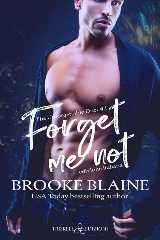 Forget me not. The unforgettable duet. Ediz. italiana - Brooke Blaine - copertina