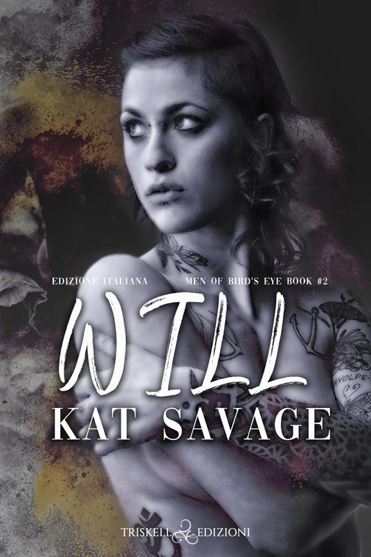 Will. Men of Bird's Eye. Ediz. italiana. Vol. 2 - Kat Savage,Alice Arcoleo - ebook