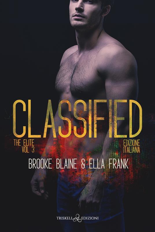 Classified. The elite. Ediz. italiana. Vol. 3 - Brooke Blaine,Ella Frank - copertina